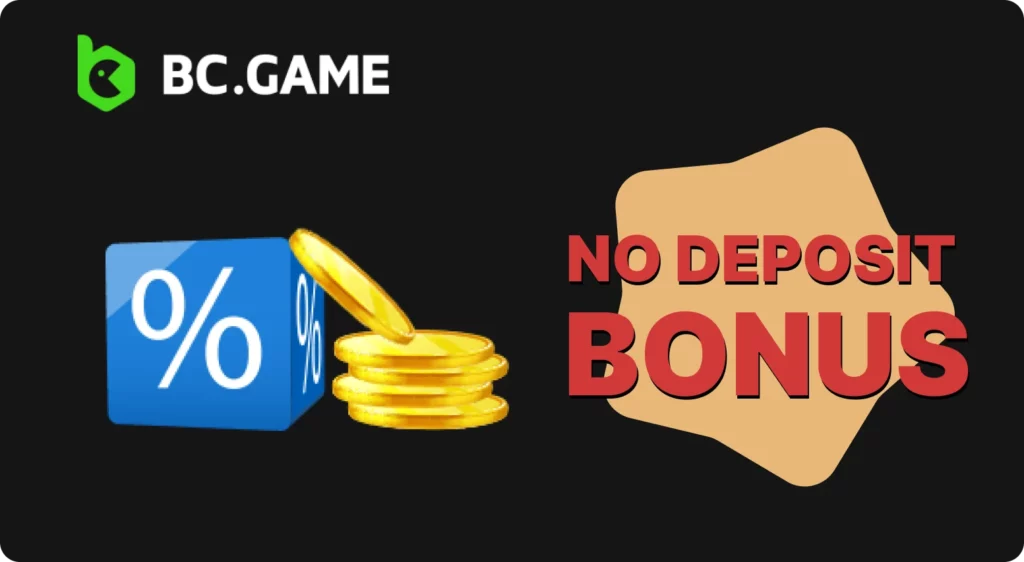 Information about BC Game no deposit bonus